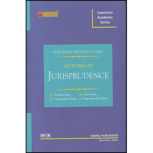 Kamal Publishers Lawmann Academic Series Lectures on Jurisprudence for B.S.L & L.L.B by Adv. Suryakant Mahadeo Gujar 